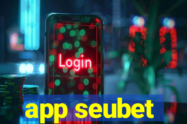 app seubet